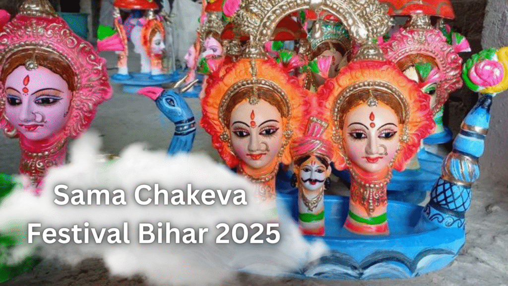 Sama Chakeva Festival Bihar 2025: A Colorful Tale of Sibling