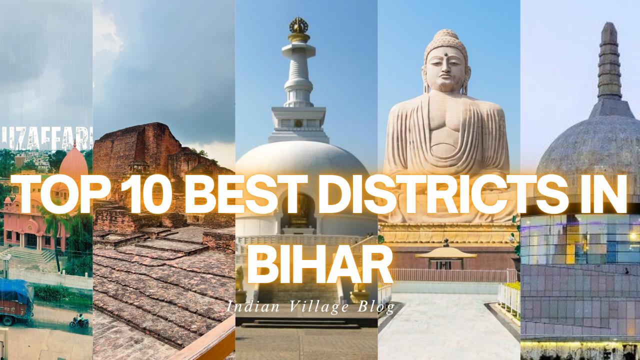 Top 10 Best Districts in Bihar