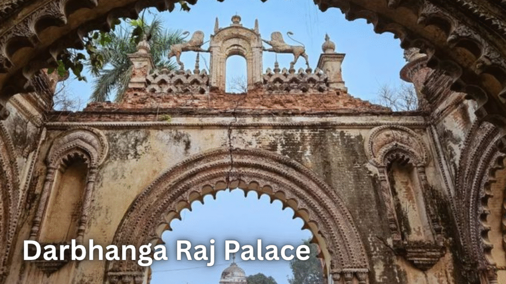 Darbhanga Raj Palace: tourist Places Near Madhubani