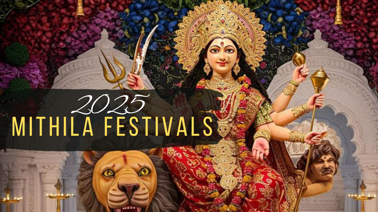 Top 5 Famous Bihar Mithila Festivals in 2025: A Cultural Journey