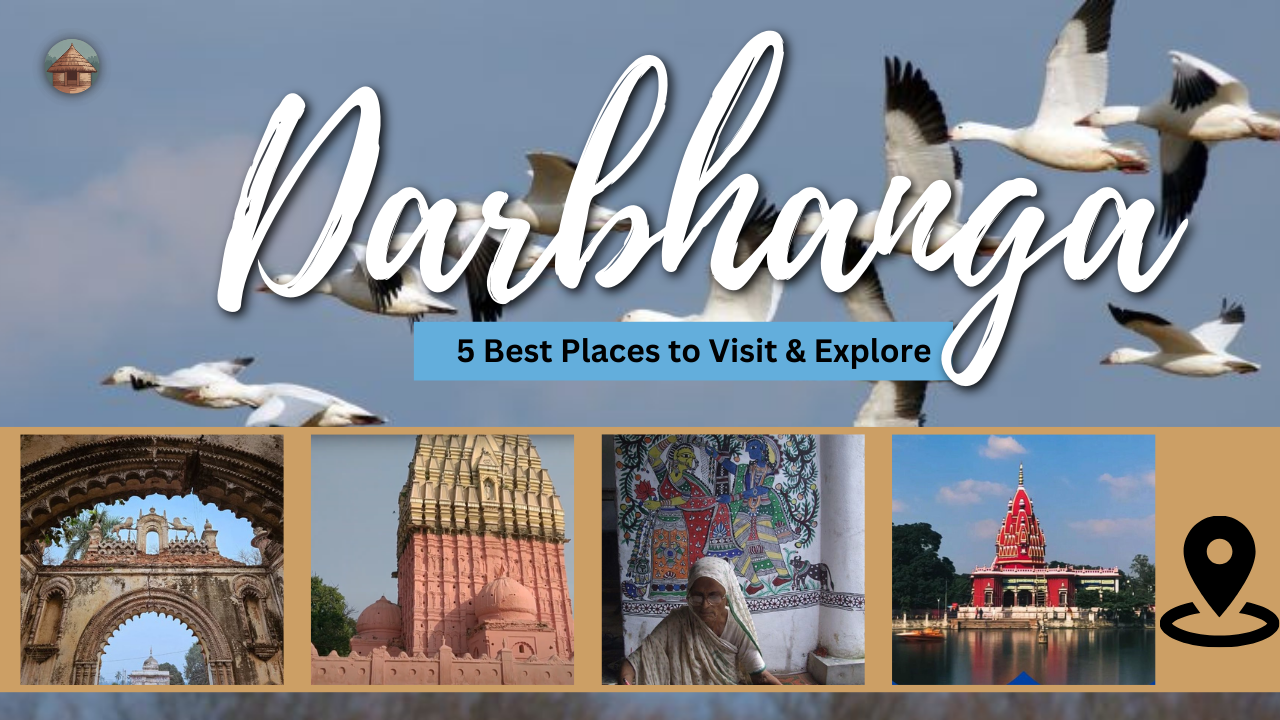 Darbhanga Tourist Places List: Best Attractions & Things to Do