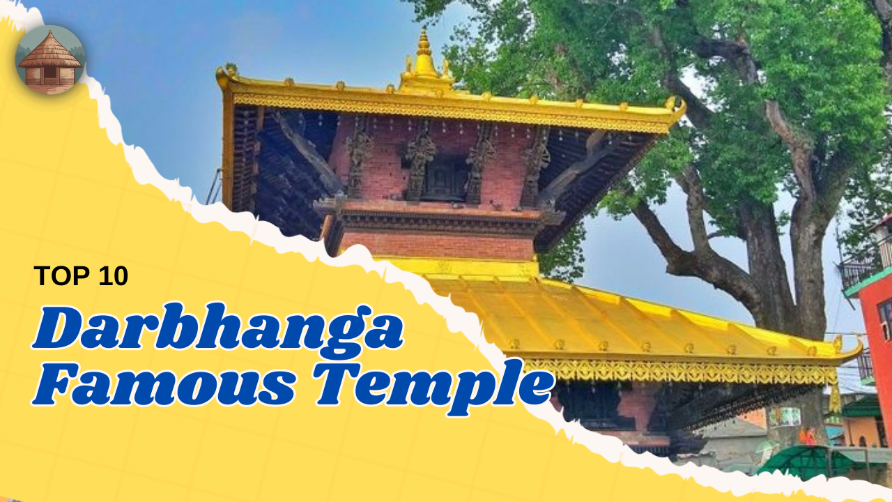 Top 5 Darbhanga Famous Temple: A Spiritual Journey