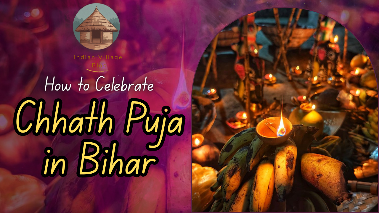How to Celebrate Chhath Puja in Bihar